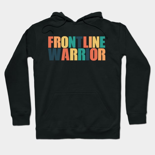 Frontline Warrior! Hoodie by VellArt